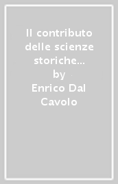 Il contributo delle scienze storiche allo studio del Nuovo Testamento. Atti del convegno (Roma, 2-6 ottobre 2002)