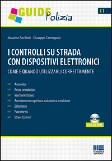 I controlli su strada con dispositivi elettronici. Come e quando utilizzarli correttamente. Con CD-ROM - Giuseppe Carmagnini - Massimo Ancilotti