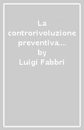 La controrivoluzione preventiva. Riflessioni sul fascismo