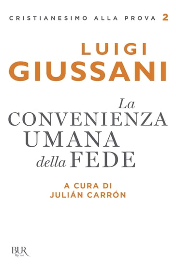 La convenienza umana della fede - Luigi Giussani