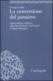 La conversione del pensiero. L etica cristiana originaria nelle fruhe Freiburger Vorlesungen di Martin Heidegger