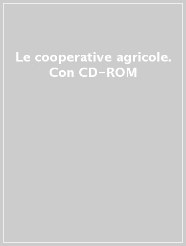 Le cooperative agricole. Con CD-ROM - S. Di Diego | 
