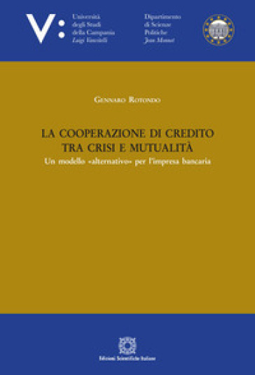 La cooperazione di credito tra crisi e mutualità - Gennaro Rotondo