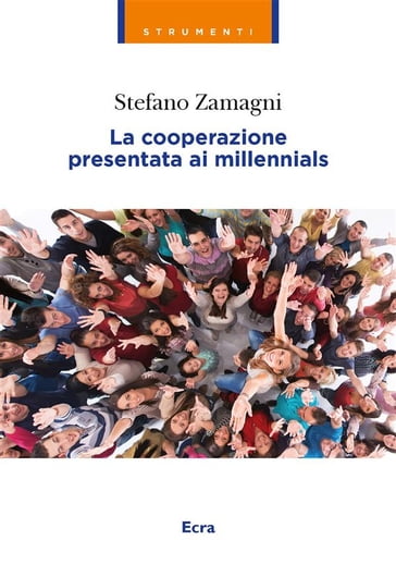 La cooperazione presentata ai millennials - Zamagni Stefano