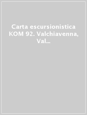 CARTA ESCURSIONISTICA KOM 92. VALCHIAVEN