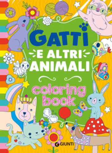 GATTI E ALTRI ANIMALI. COLORING BOOK. ED