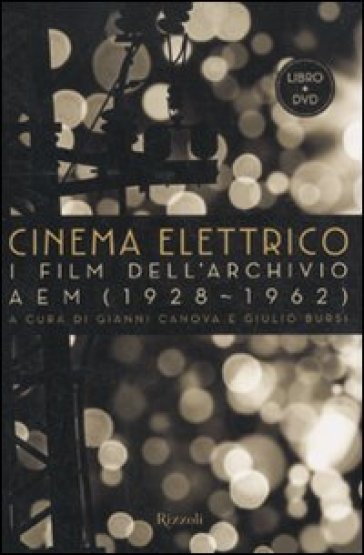 CINEMA ELETTRICO. I FILM DELL'ARCHIVIO A