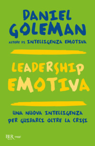 LEADERSHIP EMOTIVA. UNA NUOVA INTELLIGEN