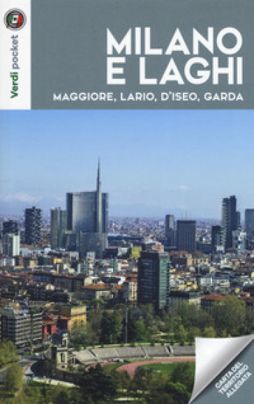 MILANO E LAGHI. MAGGIORE, LARIO, D'ISEO,