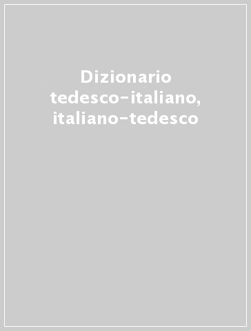TEDESCO ITALIANO DIZIONARIO