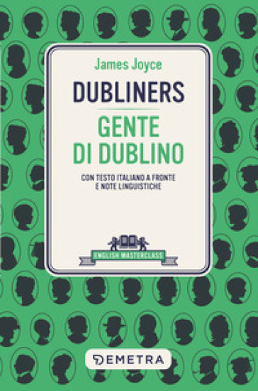 DUBLINERS-GENTE DI DUBLINO. TESTO ITALIA