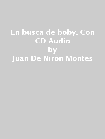 EN BUSCA DE BOBY. CON CD AUDIO