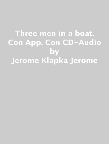 THREE MEN IN A BOAT. CON APP. CON CD-AUD