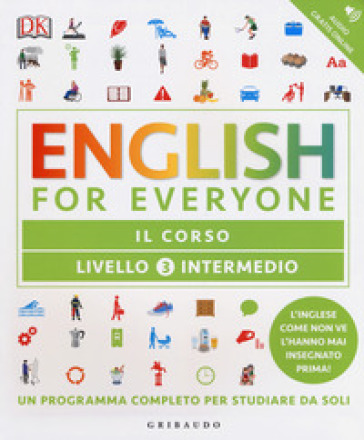 ENGLISH FOR EVERYONE. LIVELLO 3° INTERME