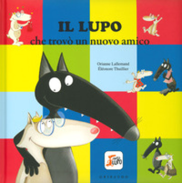 IL LUPO CHE TROVÒ UN NUOVO AMICO. AMICO