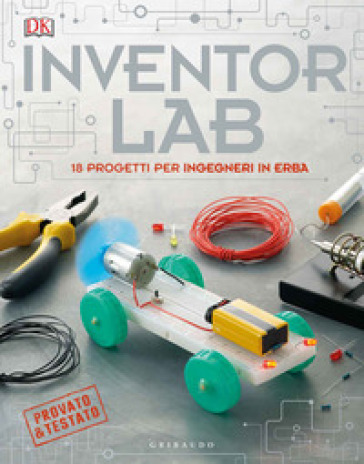 INVENTOR LAB. 18 PROGETTI PER INGEGNERI