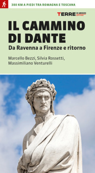 IL CAMMINO DI DANTE. DA RAVENNA A FIRENZ