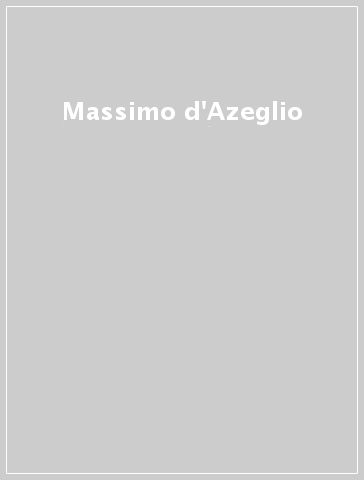 MASSIMO D'AZEGLIO