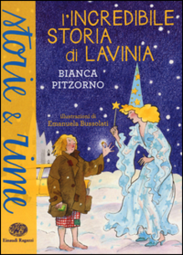 L'INCREDIBILE STORIA DI LAVINIA. EDIZ. A