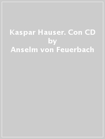 KASPAR HAUSER. CON CD