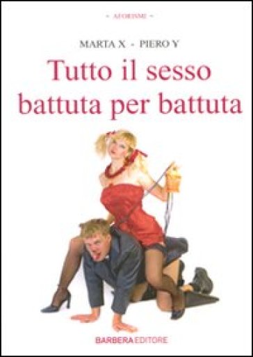 TUTTO IL SESSO BATTUTA PER BATTUTA