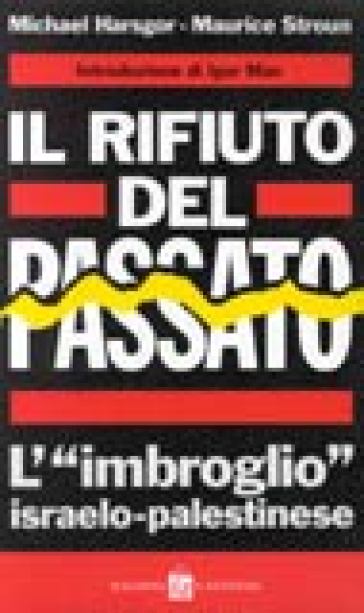 IL RIFIUTO DEL PASSATO