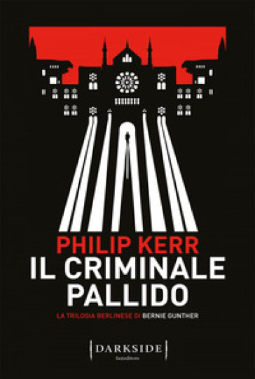 IL CRIMINALE PALLIDO. LA TRILOGIA BERLIN