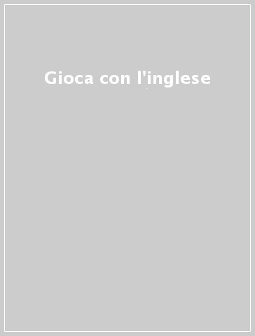 GIOCA CON L'INGLESE