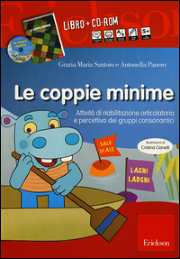 Le coppie minime. Attività di riabilitazione articolatoria e percettiva dei gruppi consonantici. CD-ROM. Con libro. 2. (2 vol.) - Grazia Maria Santoro - Antonella Panero