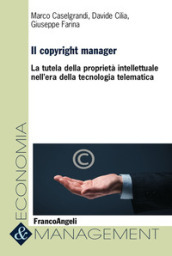 Il copyright manager. La tutela della proprietà intellettuale nell