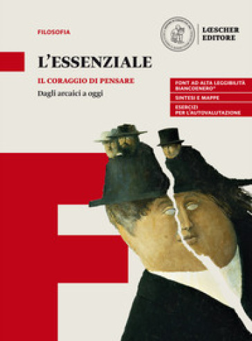 Il coraggio di pensare. L'essenziale. Dagli arcaici a oggi. Per le Scuole superiori. Con espansione online - Umberto Curi