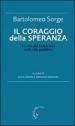 Il coraggio della speranza. Il ruolo dei fedeli laici nella vita pubblica