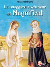 La coraggiosa rivoluzione del Magnificat