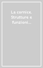 La cornice. Strutture e funzioni del testo letterario