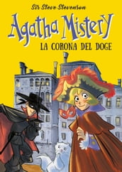 La corona del doge. Agatha Mistery. Vol. 7