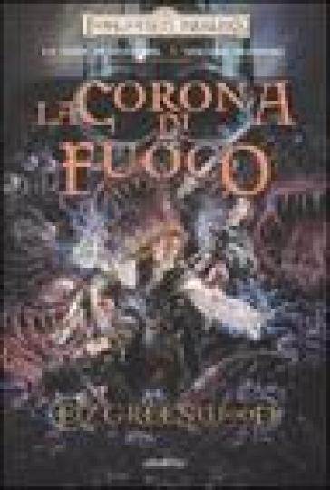 La corona di fuoco. La saga di Shandril. 2. - Ed Greenwood