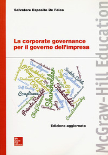 La corporate governance per il governo dell'impresa - De Falco Salvatore Esposito