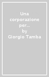 Una corporazione per il potere. Il notariato a Bologna in età comunale