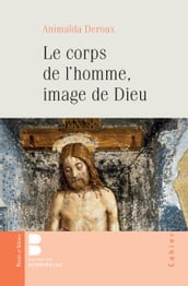 Le corps de l Homme, image de Dieu