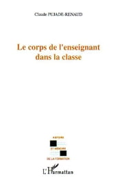 Le corps de l enseignant dans la classe