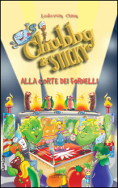 Alla corte dei fornelli. Chubby & Sticky. 3.