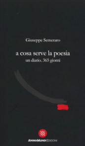 A cosa serve la poesia. Un diario. 365 giorni