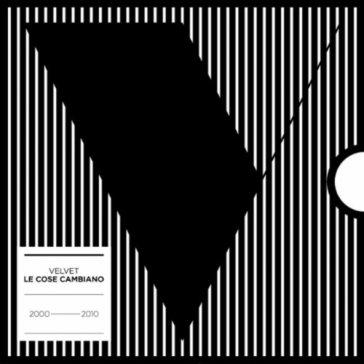 Le cose cambiano 2000-2010 (deluxe edt.) - Velvet