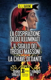 La cospirazione degli Illuminati - Il sigillo dei tredici massoni - La chiave di Dante