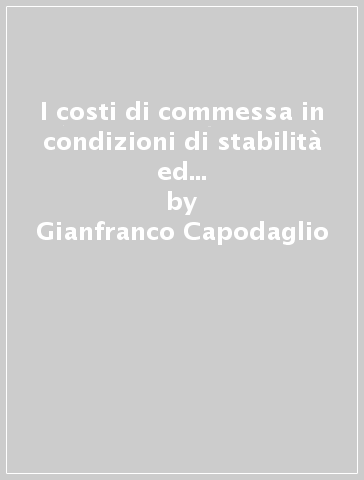I costi di commessa in condizioni di stabilità ed in periodi di fluttuazione monetaria - Gianfranco Capodaglio
