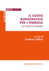 Il costo burocratico per l energia. Le cause e i rimedi