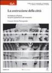 La costruzione della città. Architettura a Padova nei primi quarant anni del Novecento. Ediz. illustrata