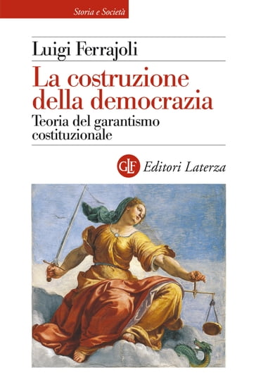 La costruzione della democrazia - Luigi Ferrajoli
