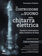 La costruzione del suono della chitarra elettrica