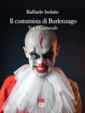 Il costumista di Burlenzago. Carnevale. 1.